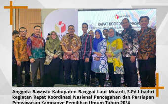 Rapat Koordinasi Nasional Pencegahan dan Persiapan Pengawasan Kampanye Pemilihan Umum Tahun 2024