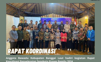 Rapat Koordinasi Penyelesaian Sengketa Proses Pemilu 2024 di Torau Resort, Kabupaten Poso, yang dilaksanakan oleh Bawaslu Provinsi Sulawesi Tengah