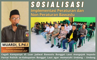 Sosialisasi Implementasi Peraturan dan Non Peraturan Bawaslu